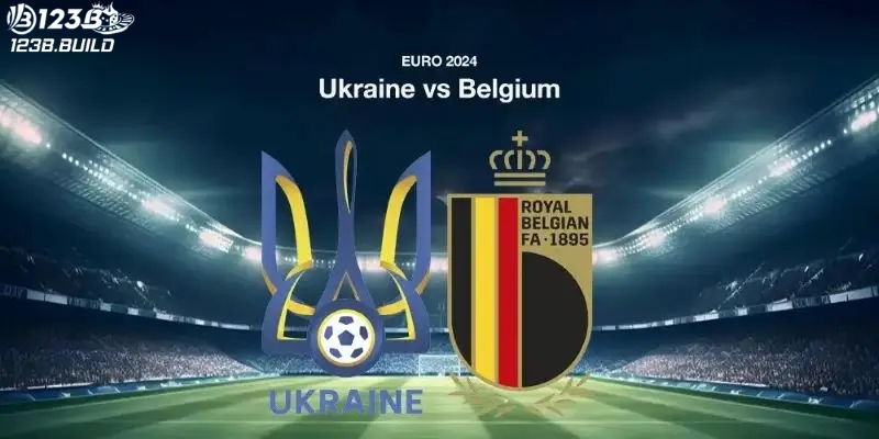 Phong độ hiện tại của Ukraine vs Bỉ