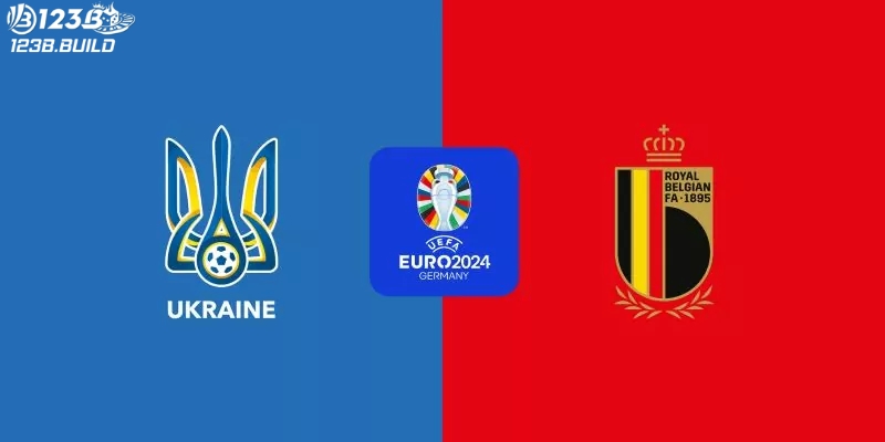 Ukraine vs Bỉ