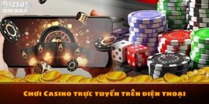 Chơi Casino trực tuyến trên điện thoại