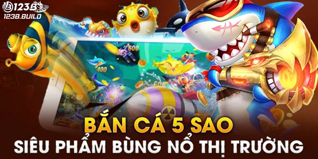 Ưu điểm của tựa game bắn cá 5 sao